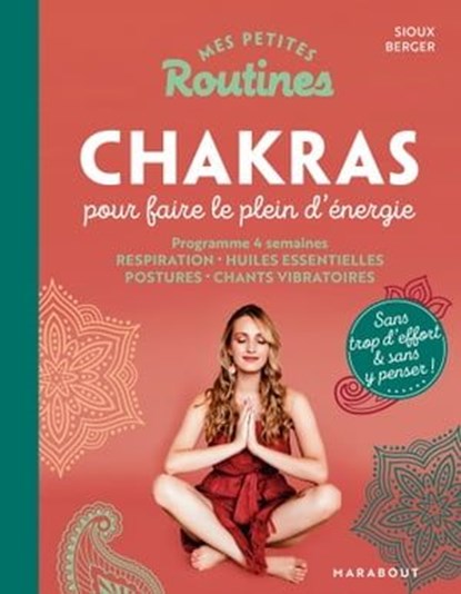 Mes petites routines - Chakras pour booster son énergie, Sioux Berger - Ebook - 9782501162951