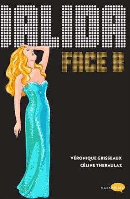 Dalida - Face B, Céline Théraulaz ; Véronique Grisseaux - Ebook - 9782501163354