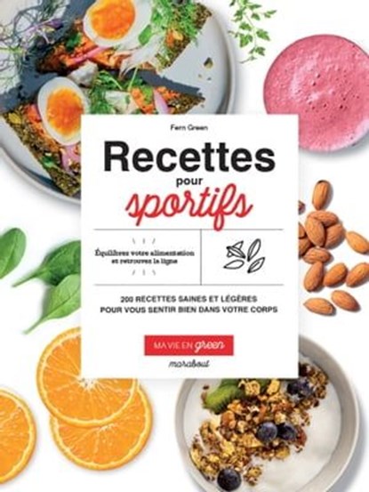 Ma vie en green - recettes pour sportifs, Fern Green - Ebook - 9782501164849