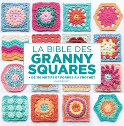 La bible des Granny squares, Hiroko Aono-Billson - Ebook - 9782501170048