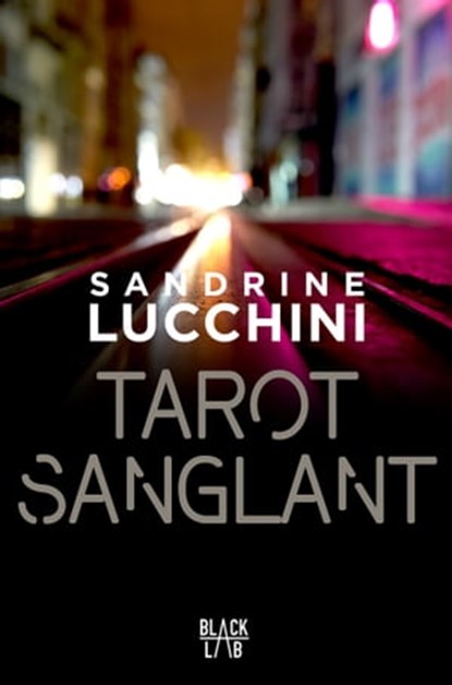 Tarot sanglant, Sandrine Lucchini - Ebook - 9782501170499