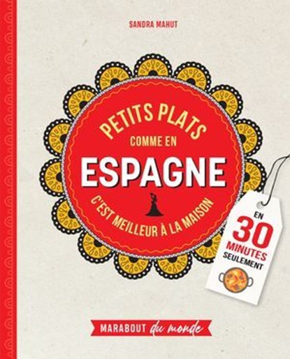 Petits plats comme en Espagne, Sandra Mahut - Ebook - 9782501174831