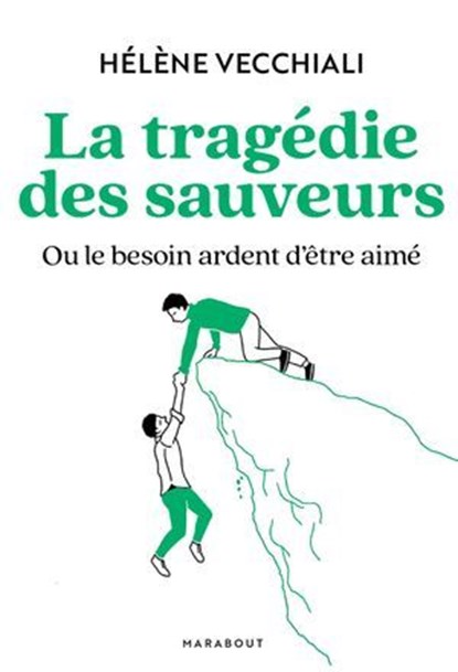 La tragédie des sauveurs, Hélène Vecchiali - Ebook - 9782501186599