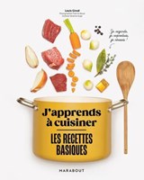 J'apprends à cuisiner - Les recettes basiques - Louis Girod - 9782501186810