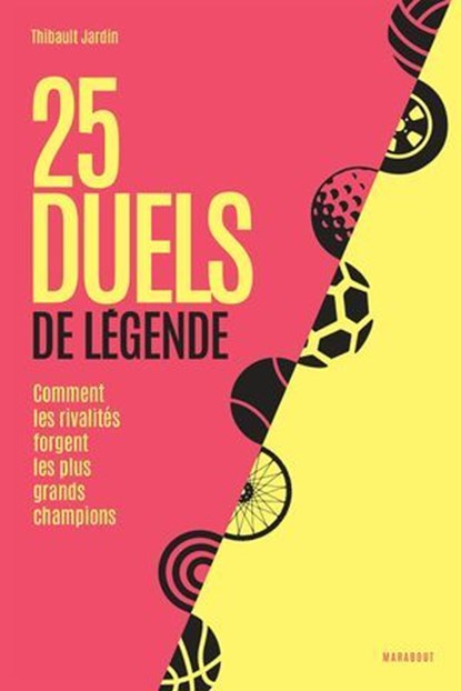 25 duels de légende, Thibault Jardin - Ebook - 9782501195102