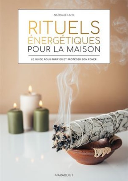 Rituels énergétiques pour la maison, Nathalie Lahy - Ebook - 9782501195416