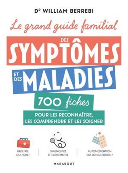 Le grand guide familial des symptômes et des maladies, William Berrebi - Ebook - 9782501197137