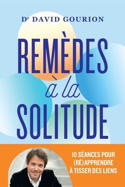 Remèdes à la solitude, David Gourion - Ebook - 9782501200035