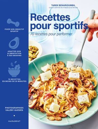 Recettes pour sportifs, Tarek Benarioumbil @recettes.fitness.express - Ebook - 9782501200080