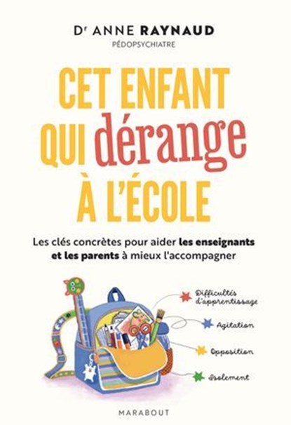 Cet enfant qui dérange à l'école, Anne Raynaud - Ebook - 9782501200424