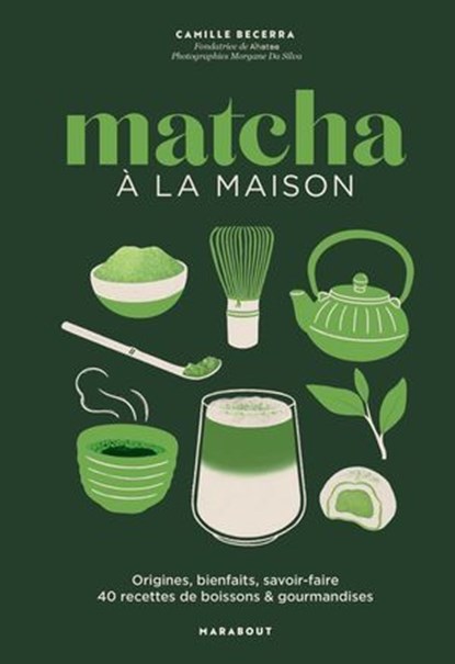 Matcha à la maison, Camille Becerra - Ebook - 9782501201650