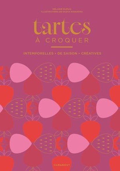 Tartes à croquer, Mélanie Dupuis - Ebook - 9782501201742