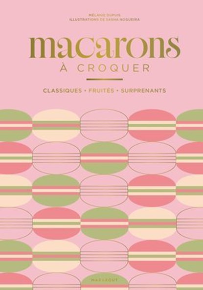 Macarons à croquer, Mélanie Dupuis - Ebook - 9782501201759