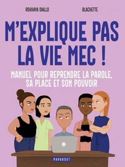 M'explique pas la vie, mec !, Rokhaya Diallo - Ebook - 9782501204101