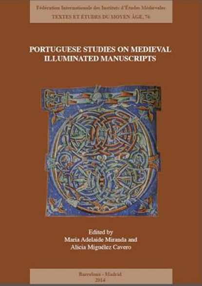 Portuguese Studies on Medieval Illuminated Manuscripts: New Approaches and Methodologies, Alicia Miguelez Cavero - Paperback - 9782503554730