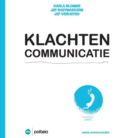 Klachtencommunicatie, Karla Blomme ; Jef Raeymaekers ; Jef Verheyen - Paperback - 9782509022974