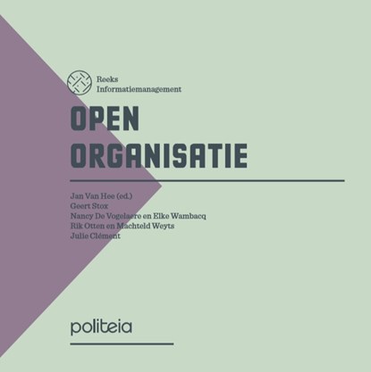 Open organisatie, Jan Van Hee ; Geert Stox ; Nancy De Vogelaere en Elke Wambacq ; Rik Otten en Machteld Weyts - Paperback - 9782509026705