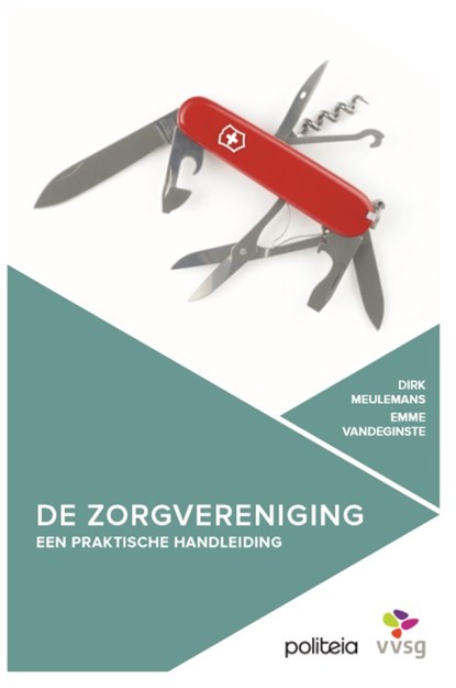 De zorgvereniging: Een praktische handleiding, Dirk Meulemans ; Emma Vandegiste - Paperback - 9782509030641