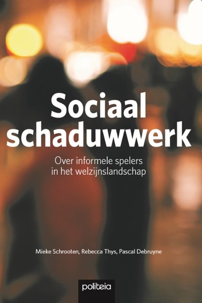 Sociaal schaduwwerk, Mieke Schrooten ; Rebecca Thys ; Pascal Debruyne - Paperback - 9782509033864