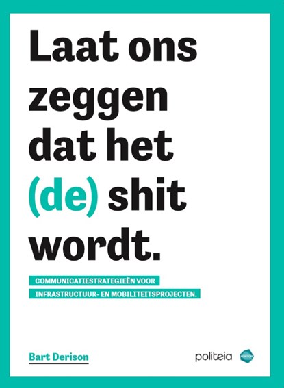 Laat ons zeggen dat het (de) shit wordt, Bart Derison - Paperback - 9782509035714