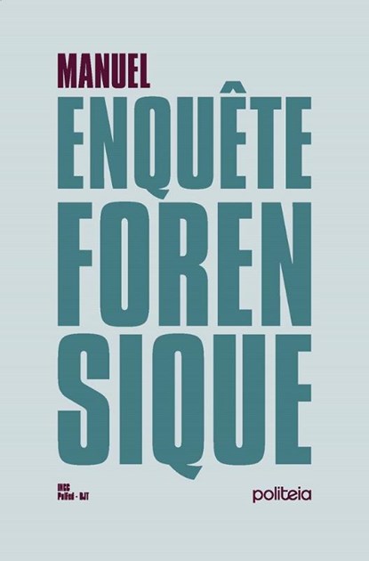 Manuel de l'enquête forensique, Gert De Boeck ; Inge Buys ; Laurent Sartorius ; Davy Jordens ; Olivier Leroux ; Patrick Boel - Paperback - 9782509035981