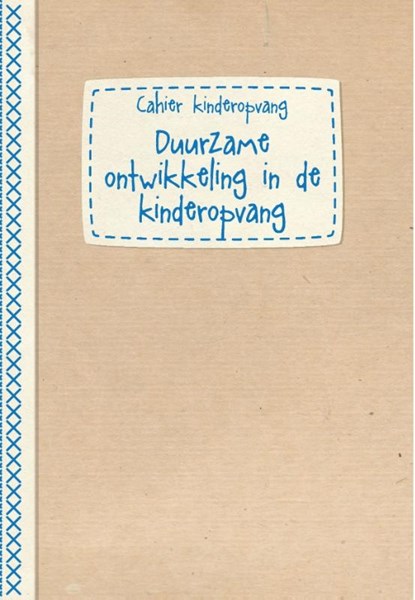 Duurzame ontwikkeling in de kinderopvang, Leen Dom ; Sarah Vorsselmans ; Dietlinde Willockx - Paperback - 9782509036698