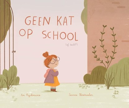Geen kat op school, An Ryckmans ; Sanne Verstraelen - Gebonden - 9782509039934