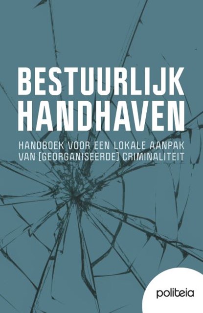 Bestuurlijk handhaven, Koen Van Heddeghem ; Annemie De Boye ; Dirk Minten ; Clara Vanquekelberghe - Paperback - 9782509040091