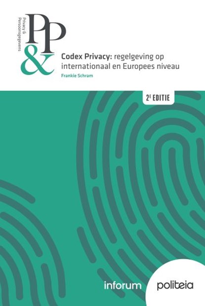 Codex Privacy: regelgeving op internationaal en Europees niveau | 2e editie, Frankie Schram - Paperback - 9782509044310
