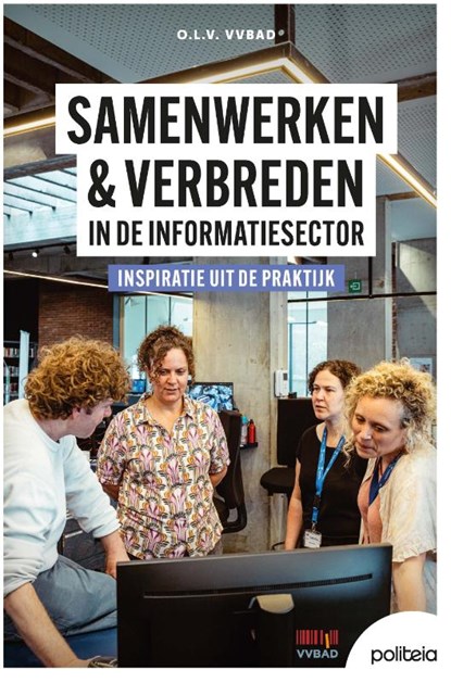 Samenwerken & verbreden in de informatiesector: inspiratie uit de praktijk, VVBAD vzw - Paperback - 9782509044679