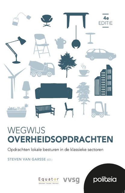 Wegwijs overheidsopdrachten - 4e editie, Steven Van Garsse - Paperback - 9782509045560