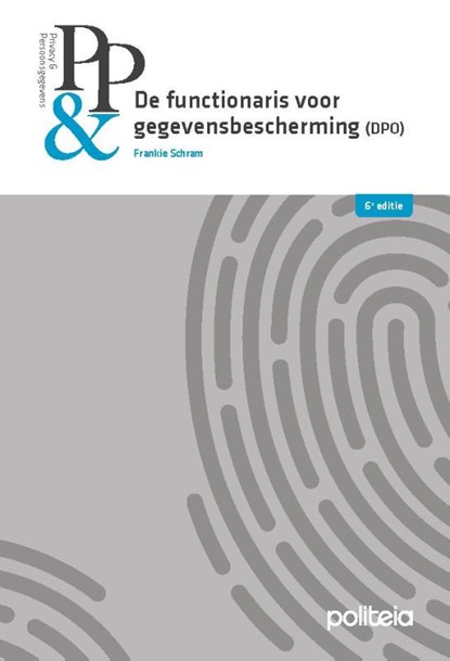 De functionaris voor gegevensbescherming - zesde editie, Frankie Schram - Paperback - 9782509046000
