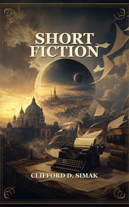 Short Fiction, Clifford D. Simak - Ebook - 9782519254624