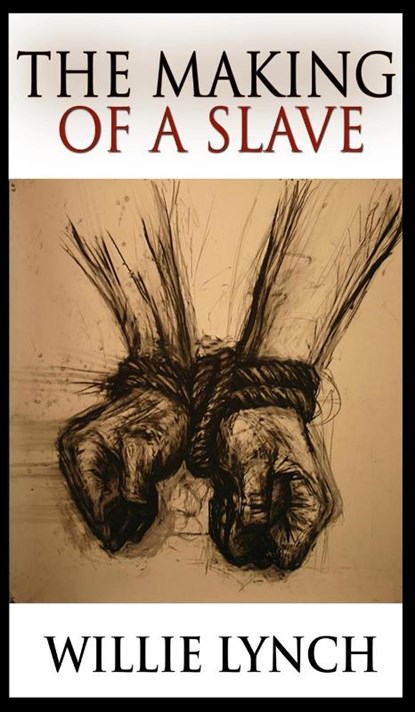 The Making of a Slave, Willie Lynch - Gebonden - 9782629593408