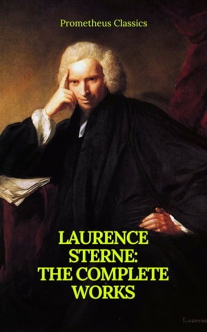 Laurence Sterne : The Complete Works (Prometheus Classics), Laurence Sterne - Ebook - 9782700105056