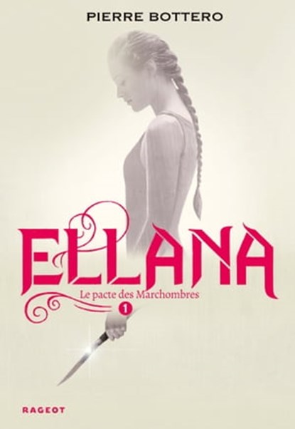 Ellana, Le pacte des Marchombres - Tome 1, Pierre Bottero - Ebook - 9782700239935
