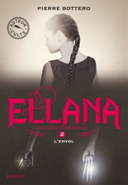 Ellana, Le pacte des Marchombres - Tome 2 - L'envol, Pierre Bottero - Ebook - 9782700239942
