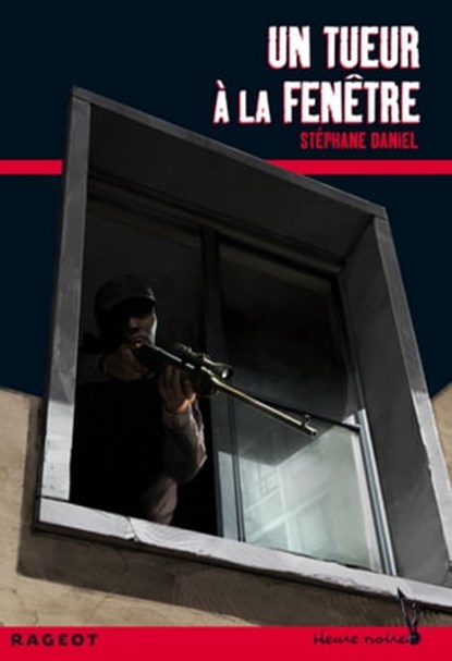 Un tueur à la fenêtre, Stéphane Daniel - Ebook - 9782700240733