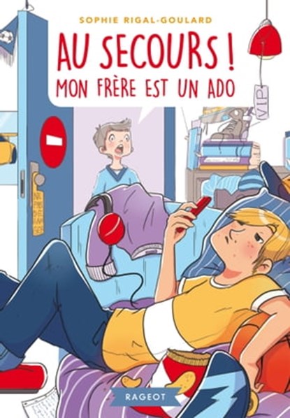 Au secours, mon frère est un ado, Sophie Rigal-Goulard - Ebook - 9782700245288
