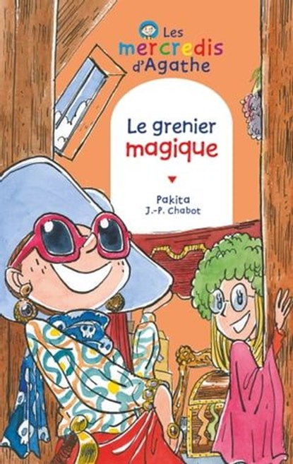 Le grenier magique (Les mercredis d'Agathe), Pakita - Ebook - 9782700246964