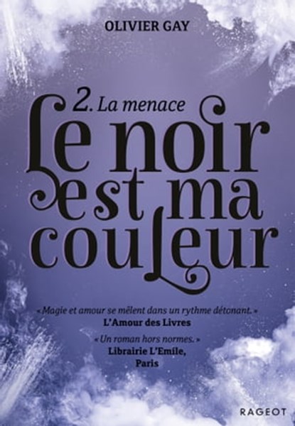 Le noir est ma couleur - La menace, Olivier Gay - Ebook - 9782700248210