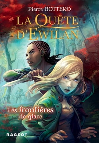 La Quête d'Ewilan - Tome 2 : Les frontières de glace, Pierre Bottero - Ebook - 9782700250350
