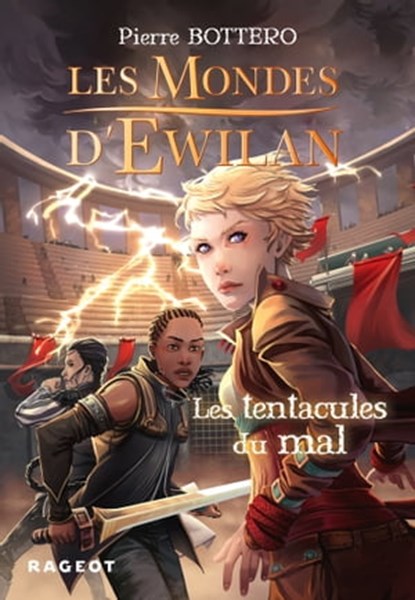 Les Mondes d'Ewilan - Tome 3 : Les tentacules du mal, Pierre Bottero - Ebook - 9782700251142