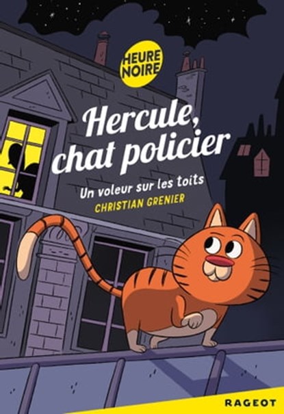 Hercule Chat Policier : Un voleur sur les toits, Christian Grenier - Ebook - 9782700252750