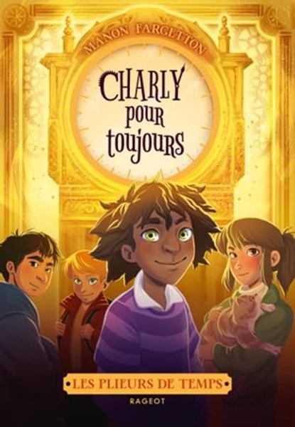 Les plieurs de temps - Charly pour toujours, Manon Fargetton - Ebook - 9782700258172