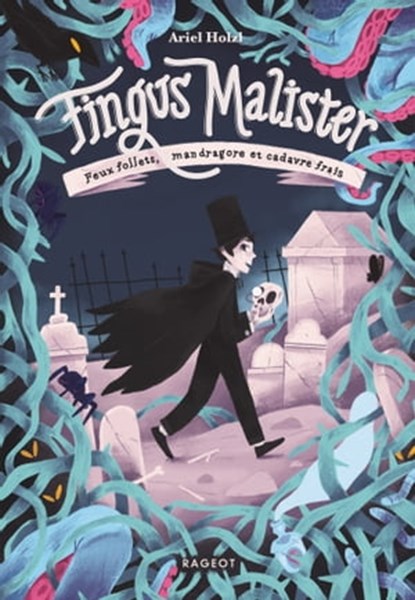 Fingus Malister, Feux follets, mandragore et cadavre frais, Ariel Holzl - Ebook - 9782700262711