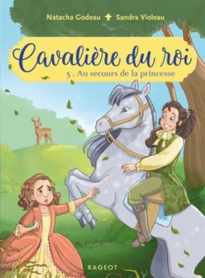 Cavalière du roi - Au secours de la princesse, Natacha Godeau - Ebook - 9782700263923