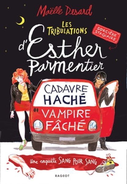 Les tribulations d'Esther Parmentier, sorcière stagiaire - Cadavre haché, vampire fâché, Maëlle Desard - Ebook - 9782700263930