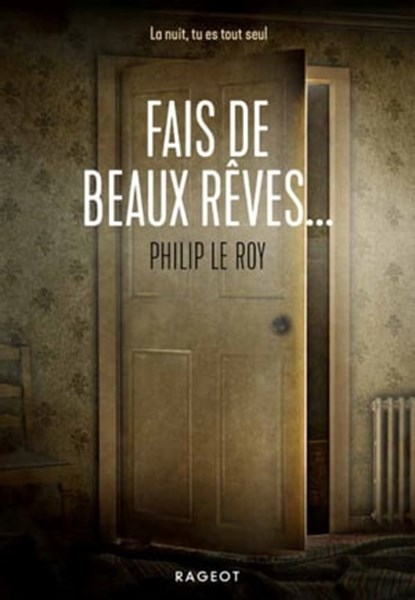 Fais de beaux rêves..., Philip Le Roy - Ebook - 9782700264432