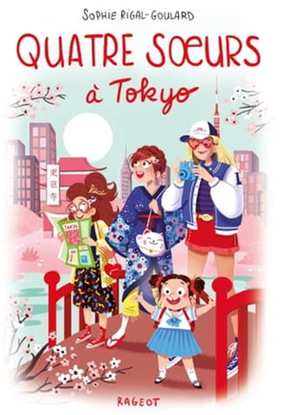 Quatre soeurs à Tokyo, Sophie Rigal-Goulard - Ebook - 9782700264531